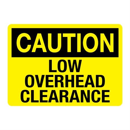 Caution Low Overhead Clearance - Reflective 10"x14" Sign